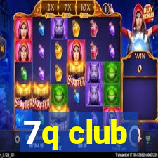 7q club